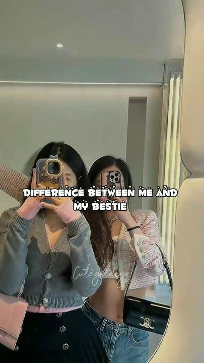 difference-between-besties-fyp-aesthetic-trending-viral-youtube