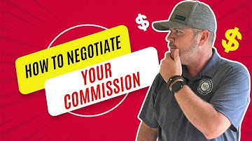 Tips to Negotiating Your Commission as a Real Estate Agent