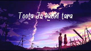 toota Jo kabhi tara song slowed reverd song mind relaxing and enjoyable song toota Jo kabhi tara