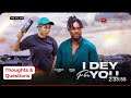 I DEY FOR YOU - MAURICE SAM, PEARL WATS 2024 FULL NIGERIAN MOVIE: THOUGHTS & QUESTIONS