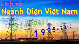 История электроэнергетики Вьетнама Часть 4 Период с 1995 по 2015 год