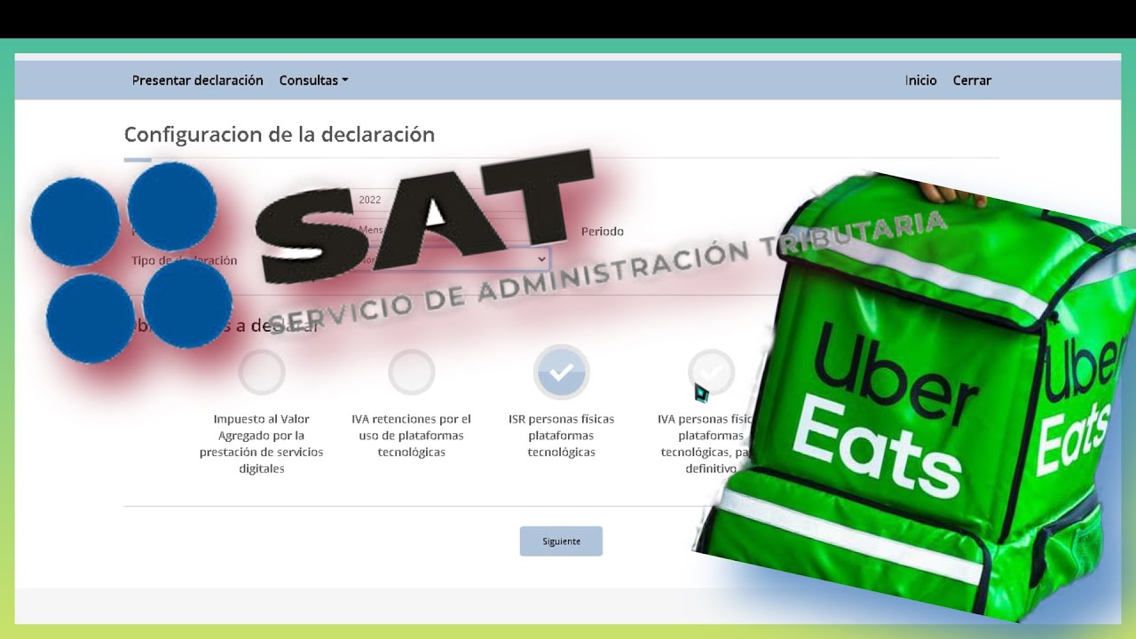 Declaración SAT ( UBER EAT ) + Deducibles JUNIO 2022 (Plataformas tecnológicas) YouTube