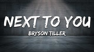 Bryson Tiller - Next To You (Lyrics)