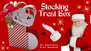NO SPECIALITY DIES NEEDED!!! Stocking Treat Box Tutorial.