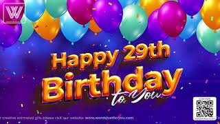 Happy 29th Birthday Video GIF with Sound for WhatsApp Facebook Messengers