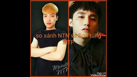 So Sánh NTN vlogs với sơn tùng MTP