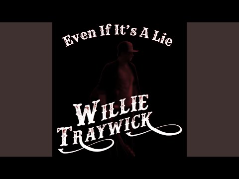 Even If It's A Lie