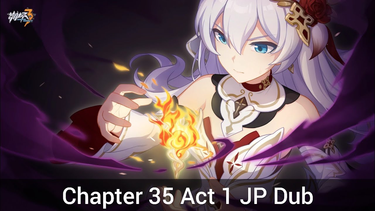 Chapter 35 Act 1 Full JP Dub - Honkai Impact 3rd