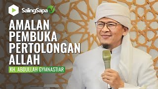 KH. Abdullah Gymnastiar  | Amalan Pembuka Pertolongan Allah