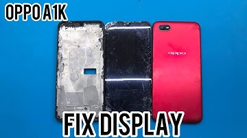 OPPO A1K Display Replacement | Broken LCD