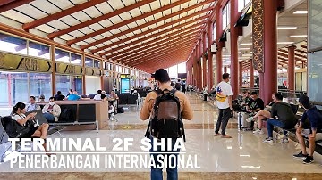 walking around TERMINAL 2F Soekarno Hatta International Flight ❗ Penerbangan Internasional SHIA