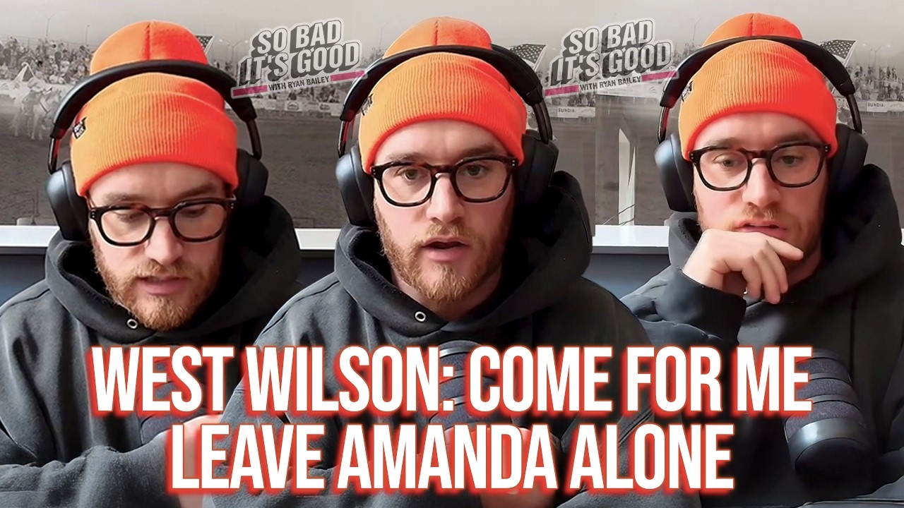 West Wilson: Come For Me, Not Amanda - So Bad It's Good with Ryan Bailey #summerhouse