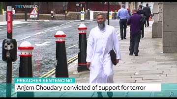 Preacher Sentencing: Anjem Choudary convicted of support for terror