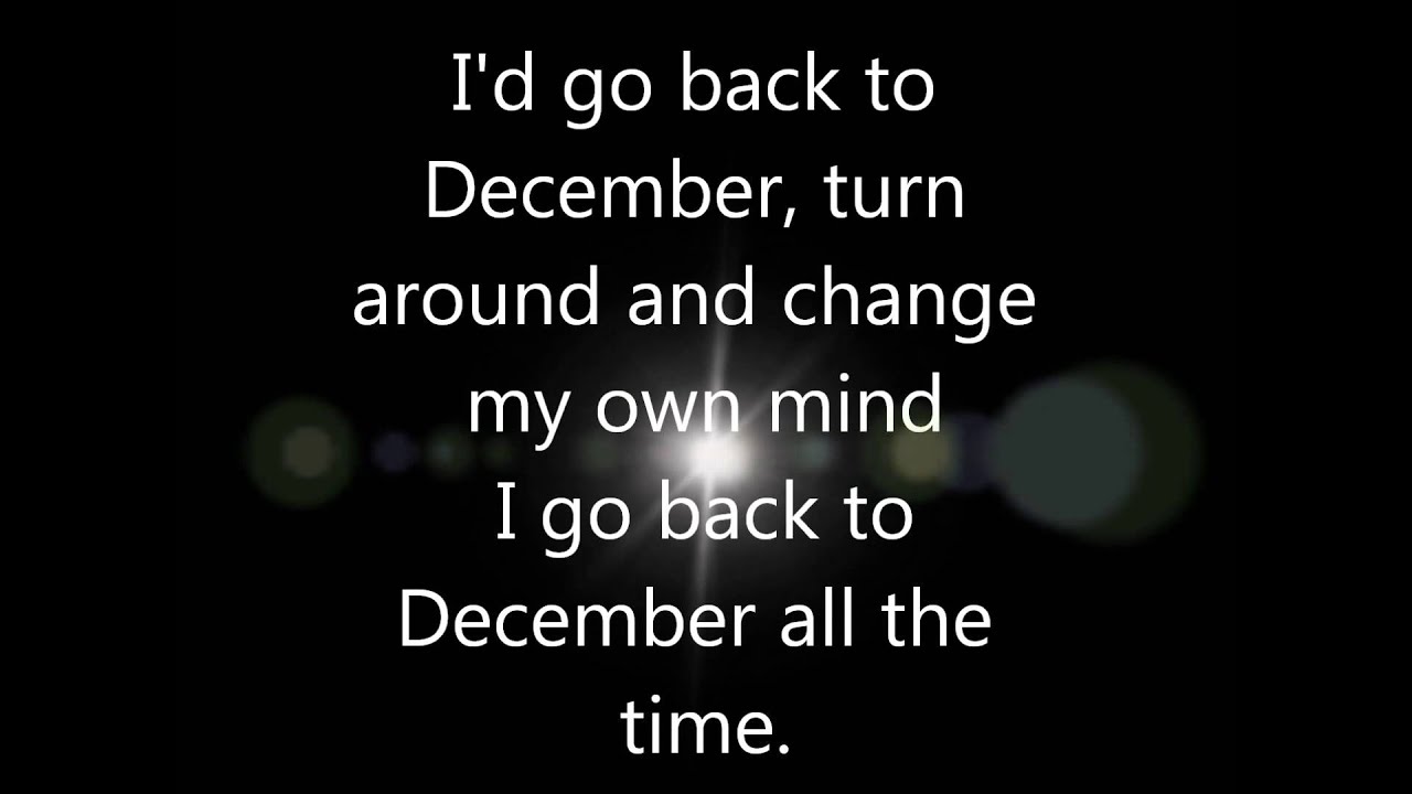 Back To December Taylor Swift Lyrics