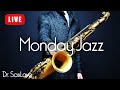 Monday Jazz ❤️ Smooth Jazz Music for Starting Your Week On A High Note