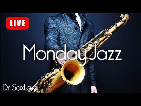 Monday Jazz ❤️ Smooth Jazz Music for Starting Your Week On A High Note