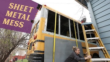 Life in a Bus | Ep 26 | Skoolie Conversion | Sheet Metal Mess