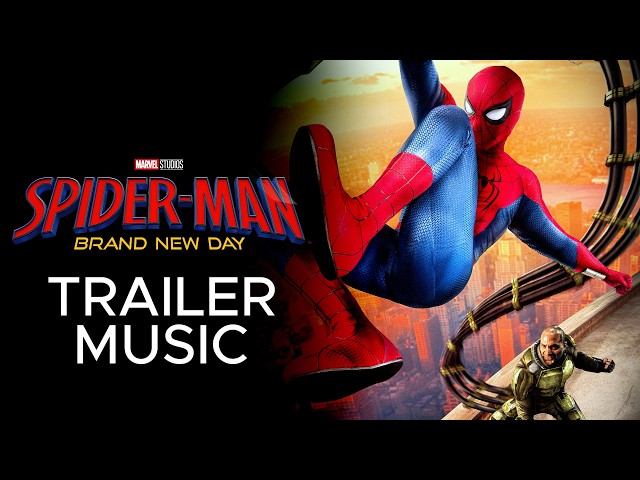 SPIDER MAN BRAND NEW DAY TRAILER 2 MUSIC