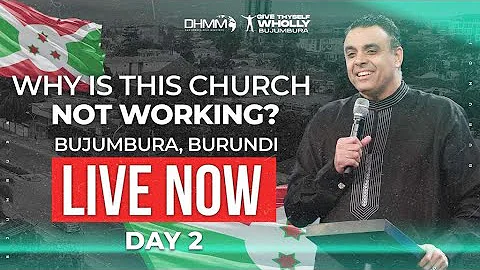 Give Thyself Wholly Conference with Dag Heward-Mills | Bujumbura, Burundi | Day 2 Session 1