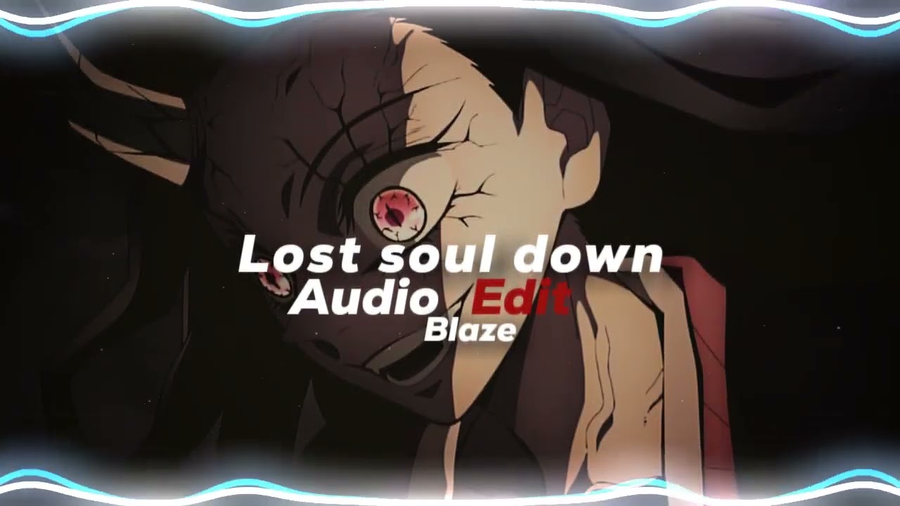 lost soul down - [nbsplv] - audio edit - [rebalanced tiktok version] - no copyright