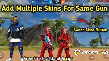 How To add Multiple Skins For Same Weapon | Shah G Creator | Free Fire Craftland Script | Switch