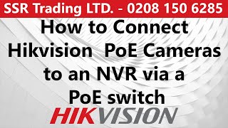 How to connect Hikvision IP PoE cameras to Hikvision NVR via a PoE switch