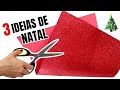 3 IDEIAS SIMPLES E BARATAS PARA O NATAL | SHOW DE ARTESANATO EM E.V.A