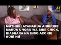 Mthuri atanakua andkire mara uhoro wa side chick biashara indo iria amugrire acokie kr ni