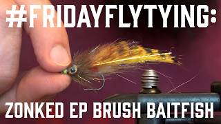 #FRIDAYFLYTYING: Zonked EP Brush Baitfish