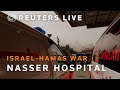 LIVE: Nasser Hospital in Khan Younis