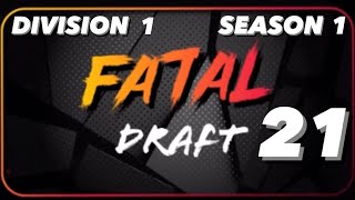 FATAL: DRAFT [MATCH 21] Division 1 Season 1 MAD FUT 22