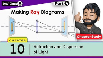 Chapter 10 | Refraction and Dispersion of Light | Class 8 DAV Science | Chapter Study | (Part 4)🔥🔥