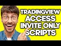 How to access invite only scripts on tradingview 2023