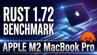 How Fast Is Rust 1.72? Compile Benchmark on M2 MacBook Pro (probe-rs)