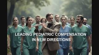 Leading Pediatric Compensation in New Directions - Epis. 43