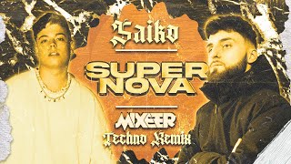 SUPERNOVA TECHNO REMIX - Saiko, Mixeer