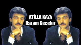 #Kral Atilla Kaya - Haram Geceler Resimi