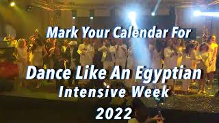 Dance Like An Egyptian Intensive Week New Date For 2022