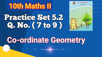 Class 10 Maths Geometry Practice Set 5.2 Q No ( 7 to 9 )