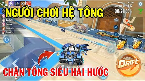 ZingSpeed Mobile | Người Chơi Hệ Tông - Gió Chặn Tông Siêu Hài Hước