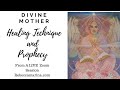 Divine Mother Healing Technique N Prophecy Session (Mini- healing Workshop)