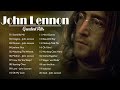 The Best Of John Lennon || John Lennon Greatest Hits Full Album