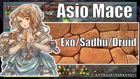 Tree of Savior: Asio Mace w/ Exorcist + Sadhu + Druid
