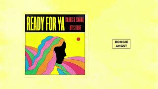 Kraak & Smaak - Ready for Ya (w/ Otis Kane)