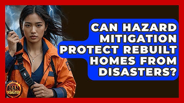 Can Hazard Mitigation Protect Rebuilt Homes From Disasters? - Man vs. Disaster