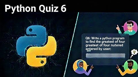 Python Quick Quiz 6 - The Final Challenge