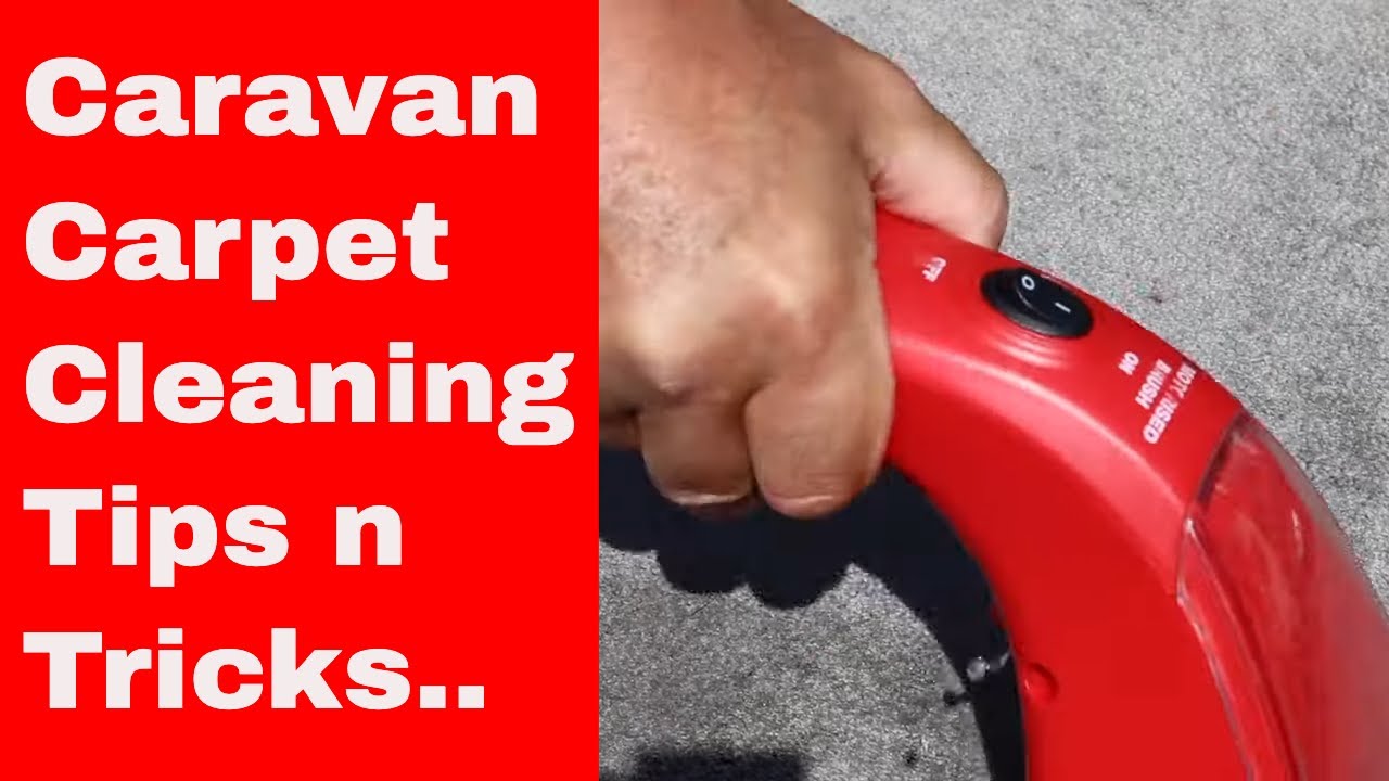 Caravan Carpet Cleaning Tips n Tricks YouTube