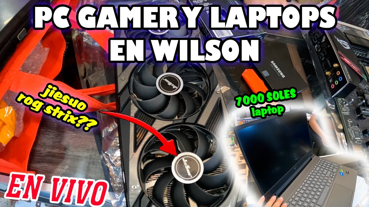COTIZANDO LAPTOPS Y PC GAMER EN WILSON DONDE COMPRAR LAPTOPS Y PC GAMER EN WILSON YouTube