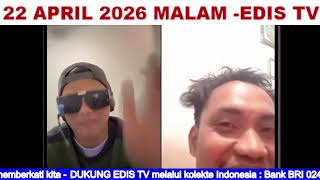 🔴EDIS TV LIVE DILEMA! Oloh Punya/Tidak Punya Anak Tetap Salah? 22 April 2026 Malam Bagian 4/10