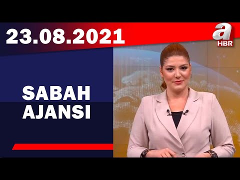 Sabah Ajansı / A Haber / 23.08.2021 | A Haber